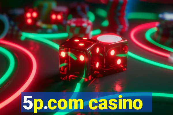 5p.com casino